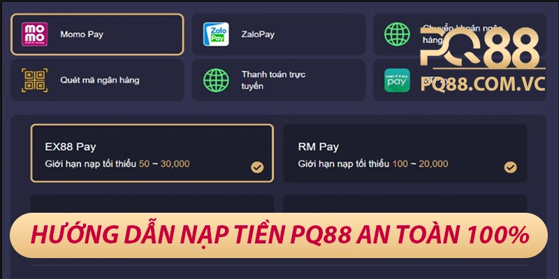 Hướng dẫn nạp tiền PQ88 an toàn 100%